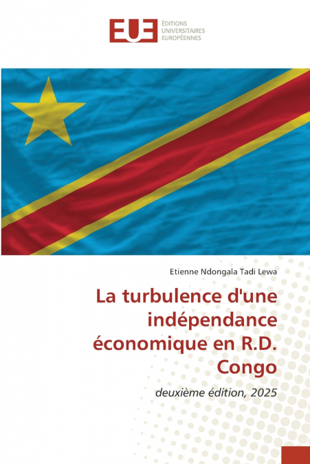 La turbulence d’une indépendance économique en R.D. Congo