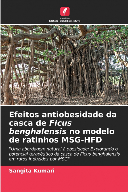 Efeitos antiobesidade da casca de Ficus benghalensis no modelo de ratinhos MSG-HFD