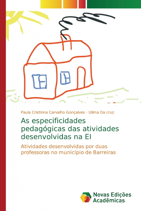 As especificidades pedagógicas das atividades desenvolvidas na EI