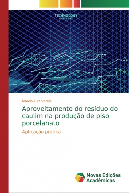 Aproveitamento do resíduo do caulim na produção de piso porcelanato