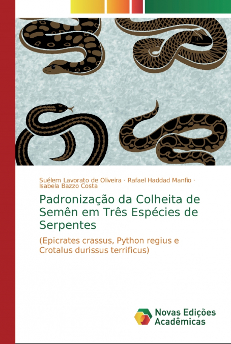 Padronização da Colheita de Semên em Três Espécies de Serpentes