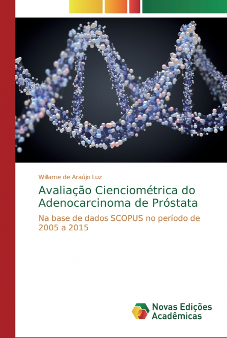 Avaliação Cienciométrica do Adenocarcinoma de Próstata