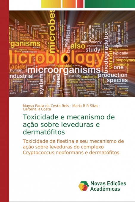 Toxicidade e mecanismo de ação sobre leveduras e dermatófitos