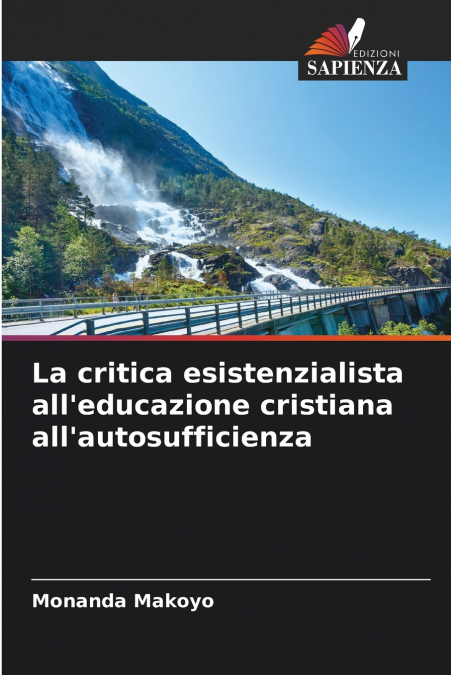 La critica esistenzialista all’educazione cristiana all’autosufficienza