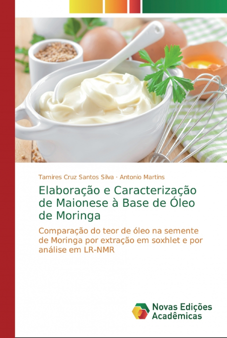 Elaboração e Caracterização de Maionese à Base de Óleo de Moringa