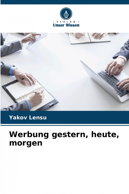 Werbung gestern, heute, morgen