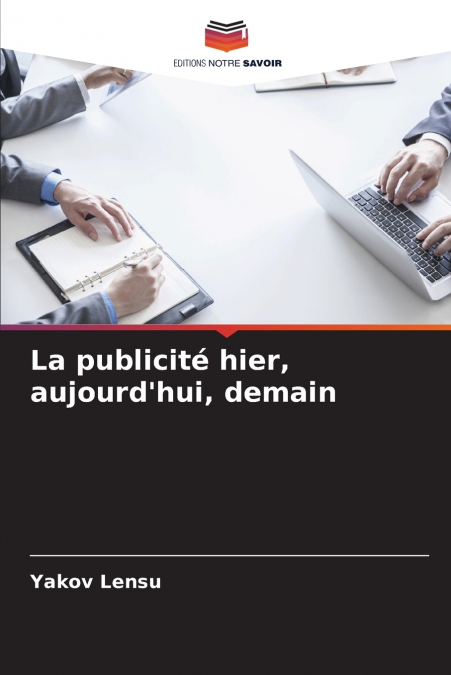 La publicité hier, aujourd’hui, demain