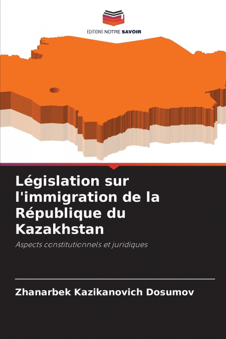 Législation sur l’immigration de la République du Kazakhstan
