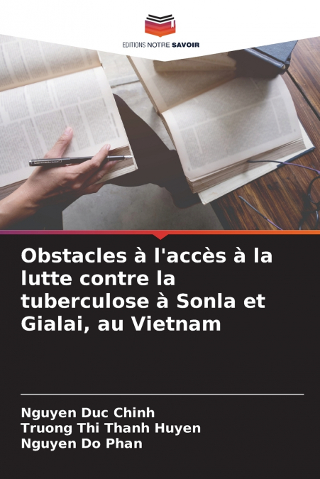 Obstacles à l’accès à la lutte contre la tuberculose à Sonla et Gialai, au Vietnam