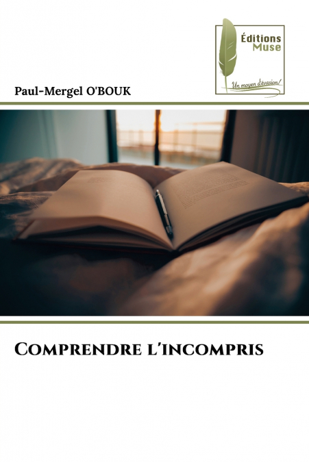 Comprendre l’incompris
