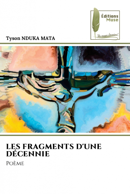 LES FRAGMENTS D’UNE DÉCENNIE