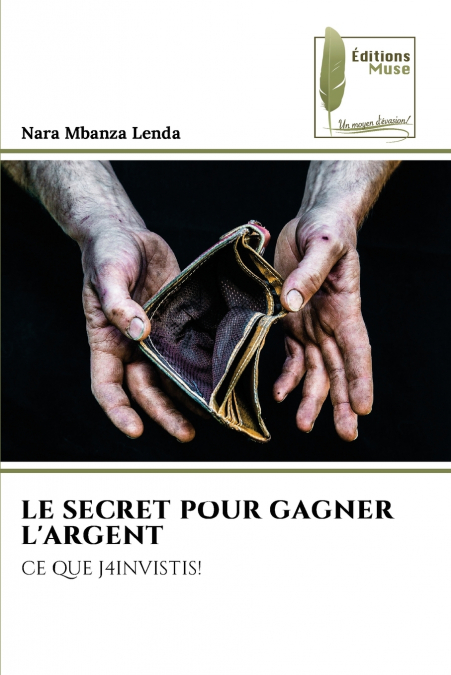 LE SECRET POUR GAGNER L’ARGENT