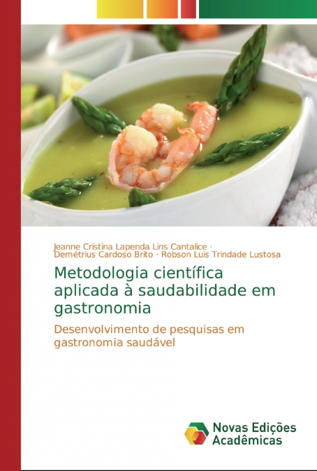 Metodologia científica aplicada à saudabilidade em gastronomia