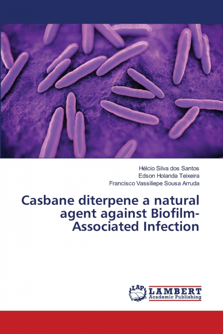 Casbane diterpene a natural agent against Biofilm-Associated Infection