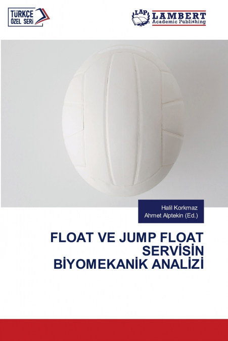 FLOAT VE JUMP FLOAT SERVİSİN BİYOMEKANİK ANALİZİ