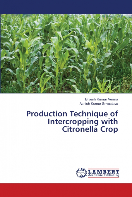 Production Technique of Intercropping with Citronella Crop