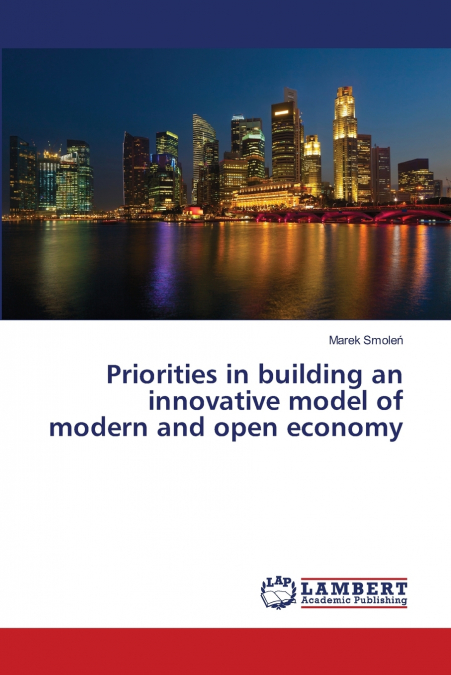 Priorities in building an innovative model of modern and open economy