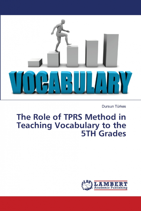 The Role of TPRS Method in Teaching Vocabulary to the 5TH Grades