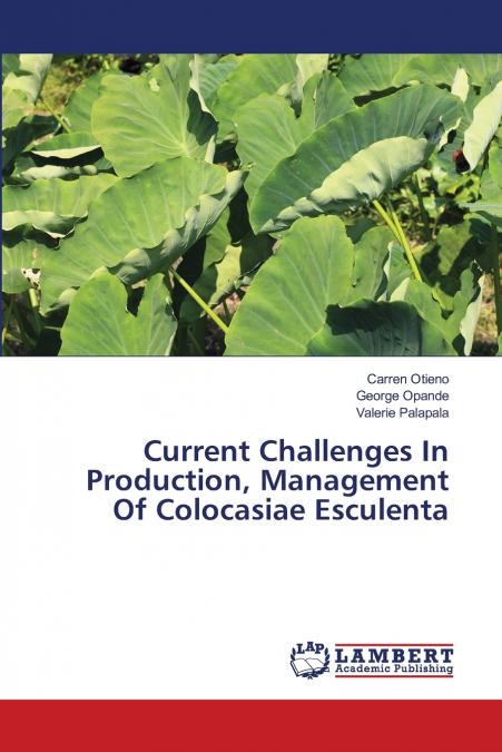Current Challenges In Production, Management Of Colocasiae Esculenta