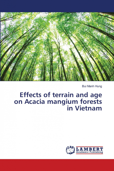 Effects of terrain and age on Acacia mangium forests in Vietnam
