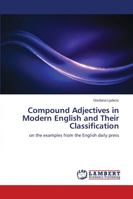 Compound Adjectives in Modern English and Their Classification