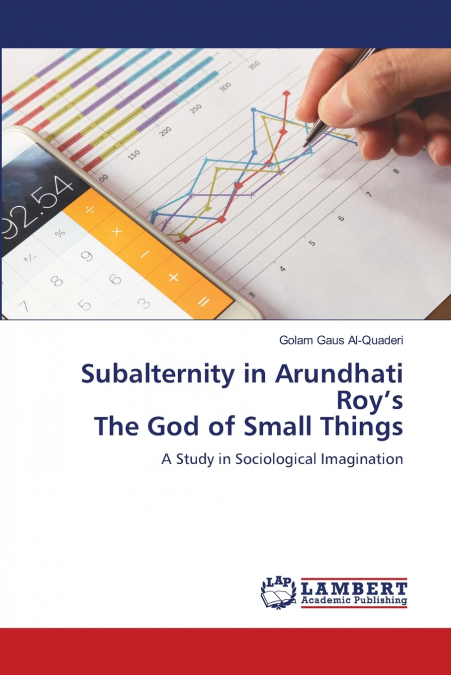Subalternity in Arundhati Roy’s The God of Small Things