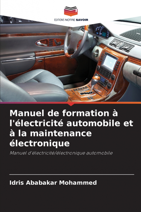 Manuel de formation à l’électricité automobile et à la maintenance électronique