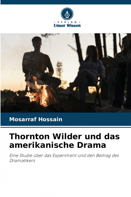 Thornton Wilder und das amerikanische Drama