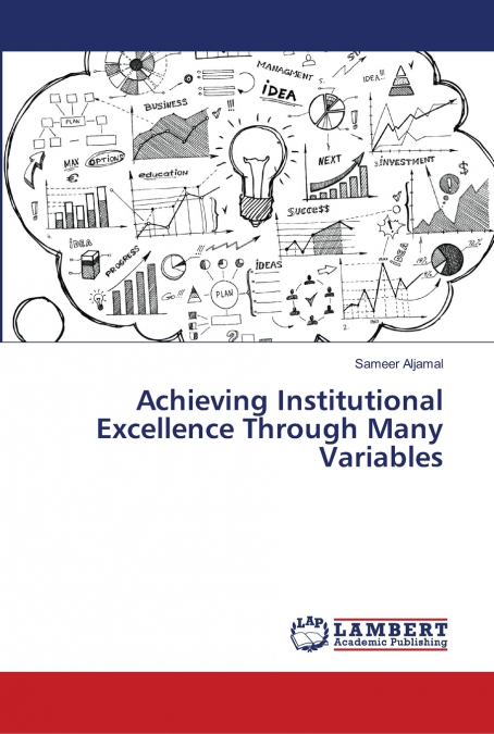 Achieving Institutional Excellence Through Many Variables