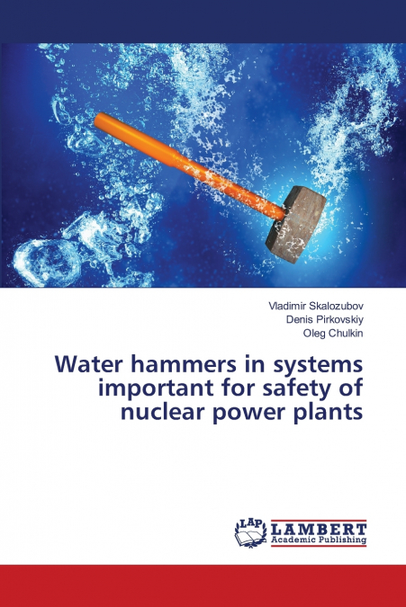 Water hammers in systems important for safety of nuclear power plants