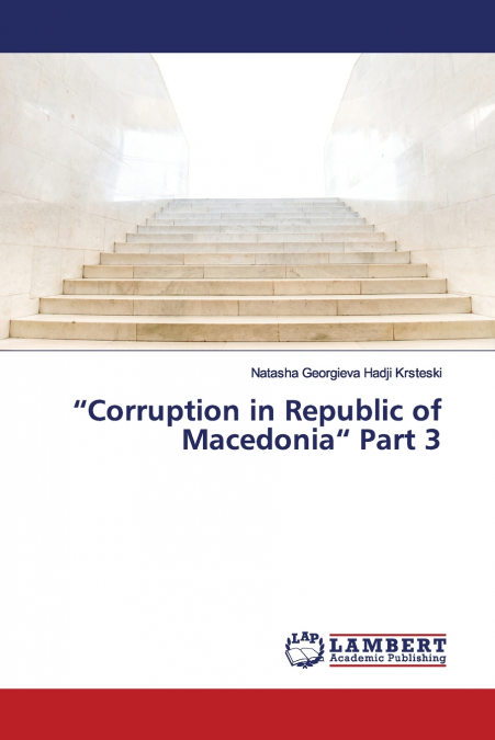 'Corruption in Republic of Macedonia' Part 3