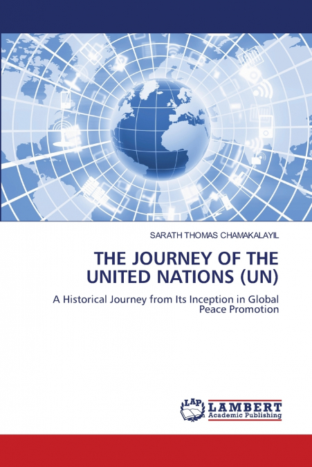 THE JOURNEY OF THE UNITED NATIONS (UN)