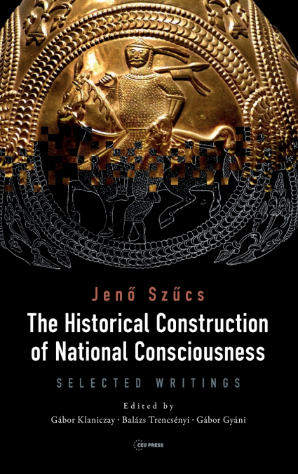 The Historical Construction of National Consciousness