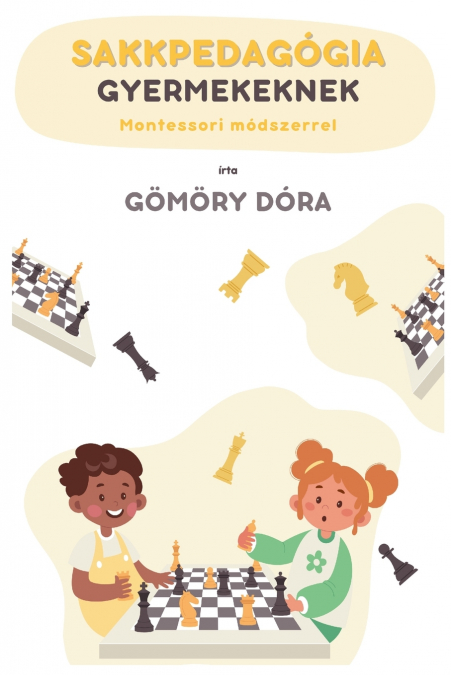 Sakkpedagógia gyermekeknek Montessori módszerrel