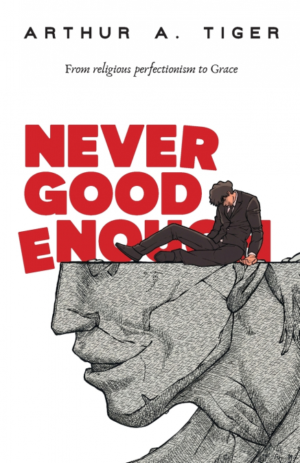 Never Good Enough
