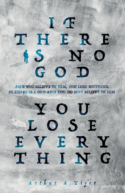 If there is no God you lose everything