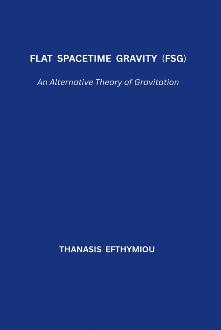 Flat Spacetime Gravity (FSG)