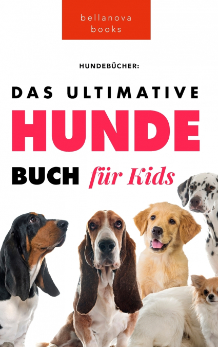 Das Ultimative Hunde-Buch für Kinder