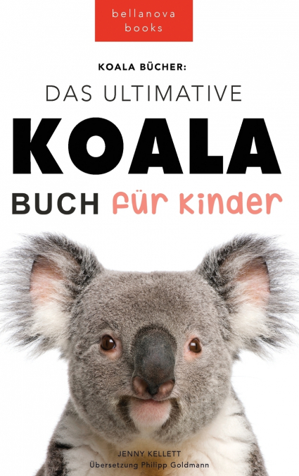 Koala Bücher Das Ultimate Koala Buch für Kinder