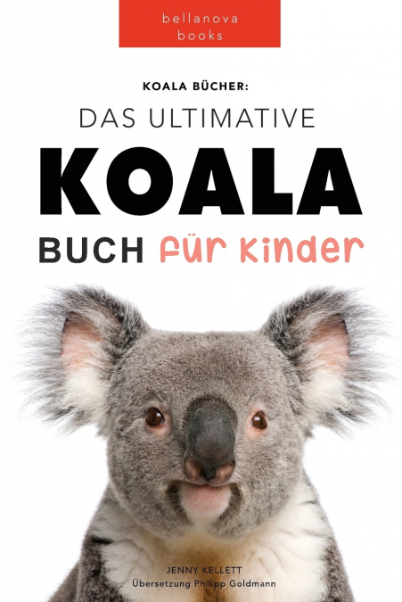 Koala Bücher Das Ultimate Koala Buch für Kinder