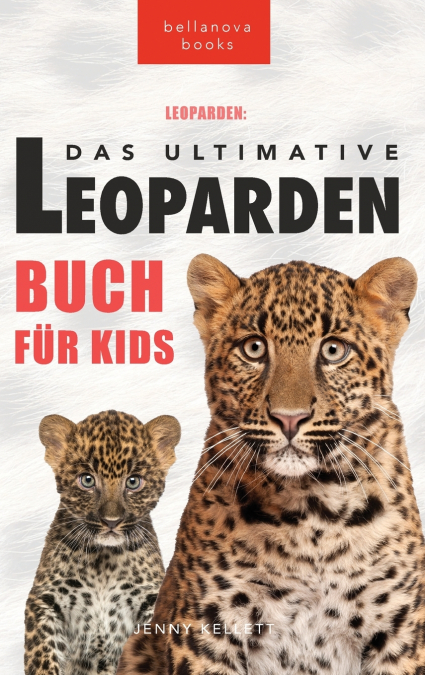 Leoparden Das Ultimative Leoparden-buch für Kids