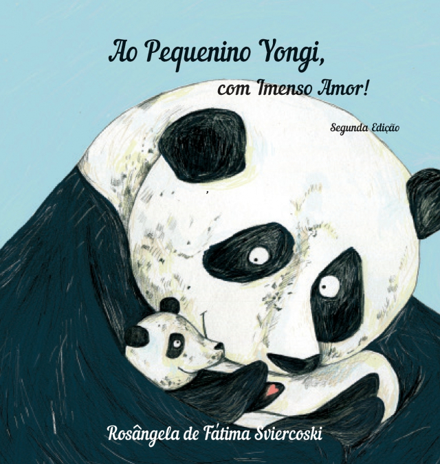 Ao Pequenino Yongi, com Imenso Amor! (2.a ed.)