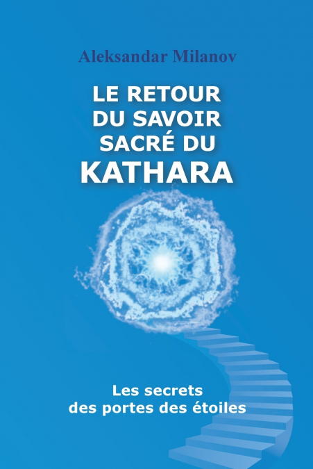 Le retour du savoir sacré du KATHARA