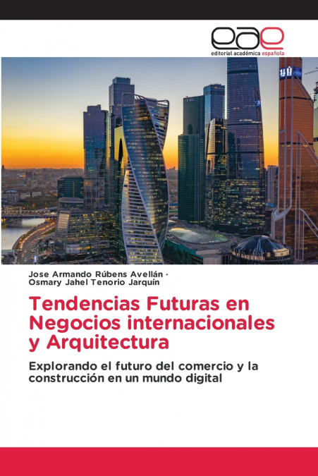 Tendencias Futuras en Negocios internacionales y Arquitectura