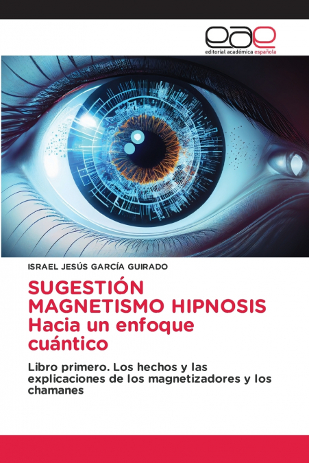 SUGESTIÓN MAGNETISMO HIPNOSIS Hacia un enfoque cuántico