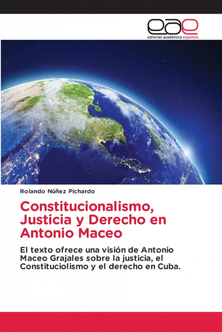 Constitucionalismo, Justicia y Derecho en Antonio Maceo