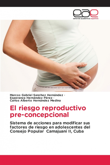 El riesgo reproductivo pre-concepcional