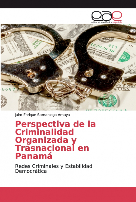 Perspectiva de la Criminalidad Organizada y Trasnacional en Panamá