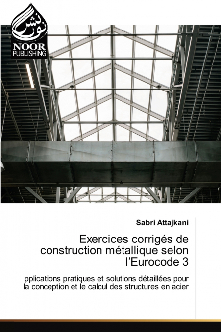 Exercices corrigés de construction métallique selon l’Eurocode 3