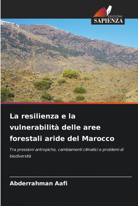 La resilienza e la vulnerabilità delle aree forestali aride del Marocco